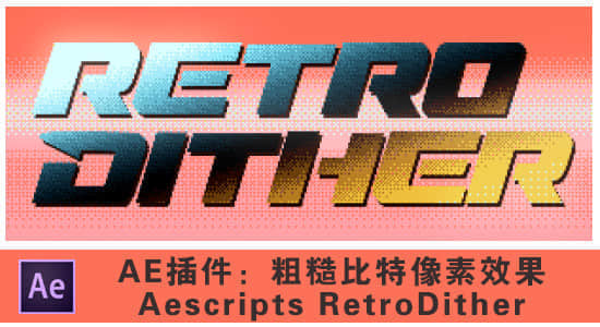 粗糙复古8bit比特像素效果 RetroDither v1.6 Win/Mac版