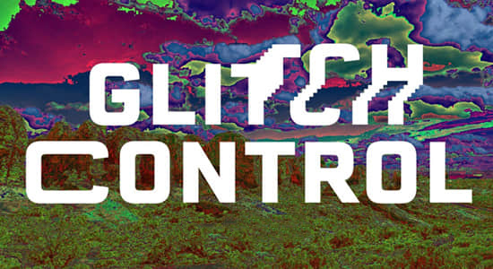 故障拉伸置换RGB色散迷幻毛刺效果 Glitch Control V1.0.1 W/M