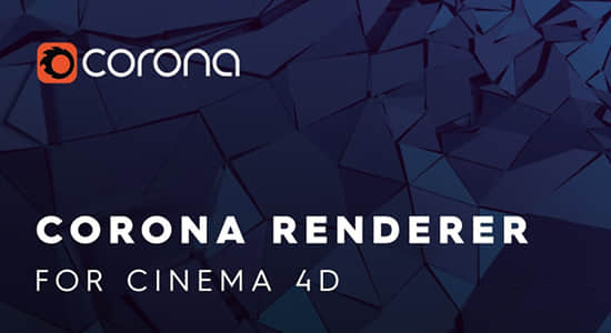 C4D专业高性能实时交互CR渲染器 Corona Renderer 9 Hotfix 1 Win